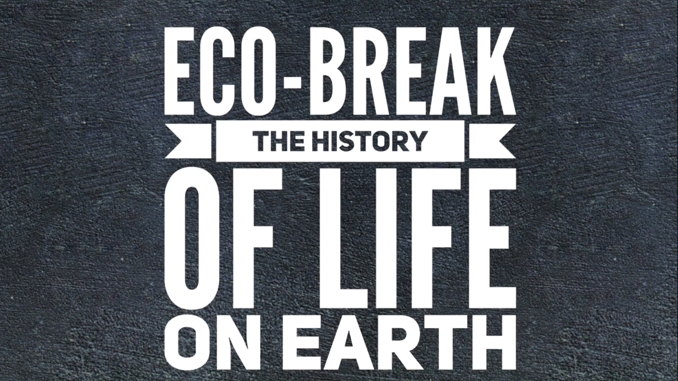 Eco-Break S1E2: The History of Life on Earth, Part 1